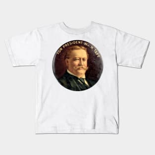 William H Taft Presidential Campaign Button Kids T-Shirt